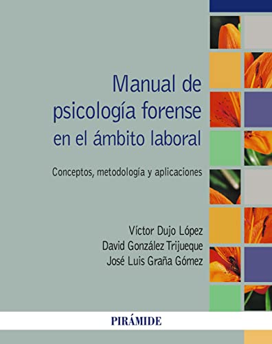 Manual de psicología forense en el ámbito laboral: Concepto, metodología y aplicaciones (Spanish Edition)