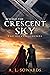 Beyond the Crescent Sky  (T...