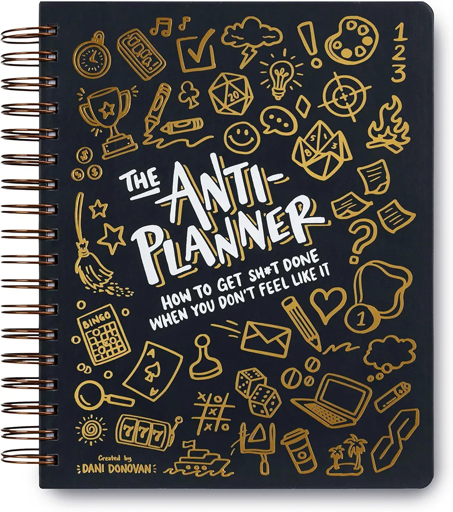 The Anti-Planner: How to Get Sh*t Done When You Don't Feel Like It (Spiral-bound)