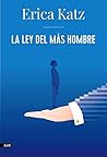 La ley del más hombre (AdN) (AdN Alianza de Novelas) (Spanish Edition)