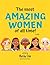 The Most Amazing Women Of A...