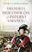 Historia desconocida del Imperio español (Spanish Edition)