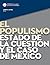 El populismo. Estado de la ...