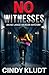 No Witnesses by Cindy Kludt
