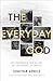 The Everyday God by Jonathan Arnold