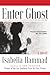 Enter Ghost by Isabella Hammad