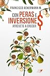 Con peras e inversiones by Francisco Ackermann