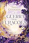A Guerra dos Furacões by Thea Guanzon