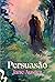 Persuasão by Jane Austen