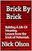 Brick By Brick: Building A Life Of Meaning. Lessons from the book of Nehemiah