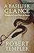 A Basilisk Glance by Robert Templer