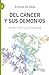 Del cáncer y sus demonios: Un mapa de la esperanza (Spanish Edition)