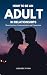 How to be an Adult in Relat...