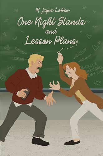 One Night Stands and Lesson Plans: Two Teachers, One Terrible Idea, and a Lesson Plan They Never Saw Coming (The Marchfield Middle Series Book 1)