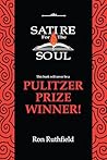 Satire for the Soul by Ron Ruthfield Satire for the Soul by Ron Ruthfield