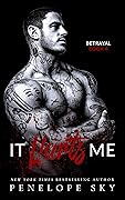 It Hurts Me (Betrayal, #4)