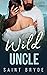 Wild Uncle (Family Hideaway, #1)