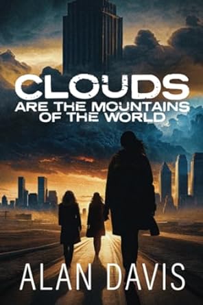 Clouds Are the Mountains of the World (Paperback)