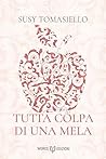Tutta colpa di una mela by Susy Tomasiello