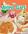 The Anime Café by Nadine Estero