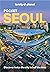 Lonely Planet Pocket Seoul (Pocket Guide)