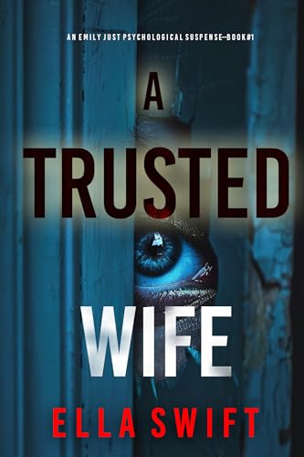 A Trusted Wife (Emily Just, #1)