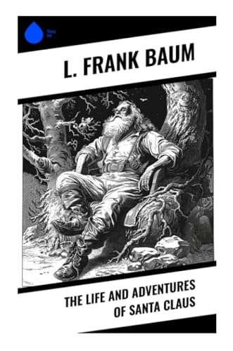 The Life and Adventures of Santa Claus