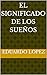 El Significado de los Sueños by Eduardo López