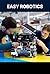 Easy Robotics: Learn the Ba...