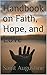 Handbook on Faith, Hope, an...