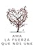 Amar: La fuerza que nos une