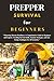 PREPPER SURVIVAL FOR BEGINNER by Tim M. Holland