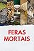 Feras Mortais: Os Animais M...