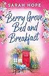 Berry Grove Bed and Breakfast (Escape to...)