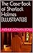 The Case-Book of Sherlock Holmes [ILLUSTRATED]