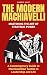 The Modern Machiavelli by Godric Hunt