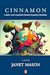 Cinnamon: A dairy cow’s (and her farmer’s) path to freedom Cinnamon: A dairy cow’s (and her farmer’s) path to freedom