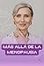 Além de la menopausia: Comp...