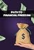 Path to Financial Freedom