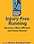 Injury-Free Running: Become A More Efficient & Faster Runner