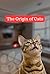 The Origin of Cats: The Sur...