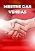 Mestre das Vendas: Dominand...