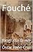 Fouché: Biografía Breve