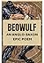 Beowulf: An Anglo-Saxon Epic Poem (2023 UPDATE - ILLUSTRATED): A classic tale of monsters, man, and dragons