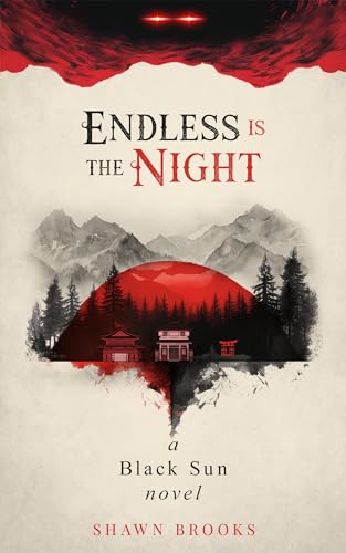 Endless is the Night : A Japanese Folk Horror Series (Black Sun, Book 1)