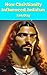 How Christianity Influenced...