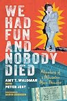 We Had Fun and Nobody Died: Adventures of a Milwaukee Music Promoter Book cover for We Had Fun and Nobody Died: Adventures of a Milwaukee Music Promoter