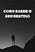 Como Saber o Seu Destino: C...