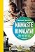 Namaste Himalaya! by Michael Moritz
