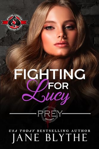 Fighting for Lucy (Special Forces: Operation Alpha; Prey Security: Athena Team #2)